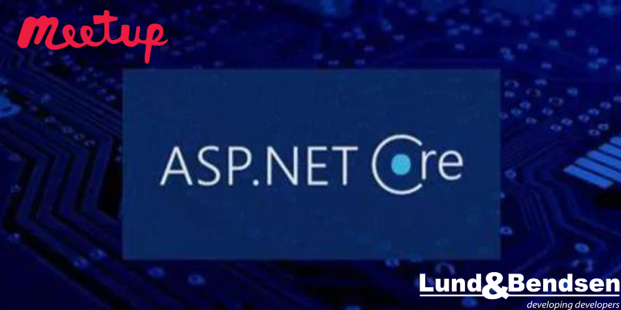 Lund&Bendsen hoster Meetup – “Authentication in ASP.NET Core”